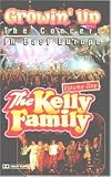The Kelly Family - Growin' Up Vol. One