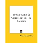 Click here to buy The Doctrine Of Cosmology In The Kabalah by  Arthur Edward Waite.