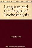 Language and the origins of psychoanalysis