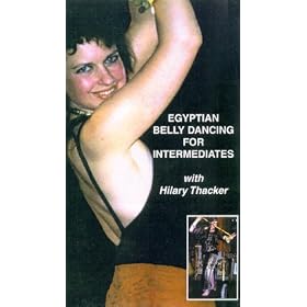 Egyptian Belly Dancing for Intermediates with Hilary Thacker [VHS]