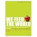 WE FEED THE WORLD: Was uns das Essen wirklich kostet