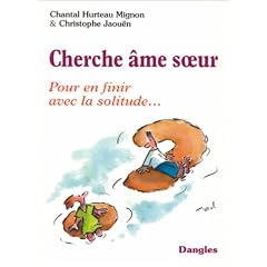 Cherche �me soeur : Pour en finir avec la solitude