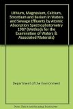 Lithium, magnesium, calcium, strontium and barium in waters and sewage effluents by atomic absorption spectrophotometry 1987