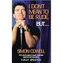 I Don't Mean to be Rude, But...: The Truth About Fame, Fortune and My Life in Music