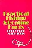 Practical fishing and boating knots