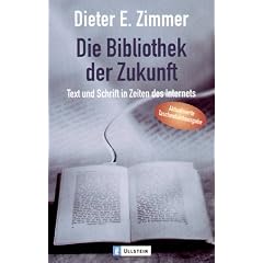 Die Bibliothek der Zukunft: Text und Schrift in den Zeiten des Internets