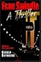The Esau Swindle: A Thriller