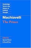 Machiavelli: The Prince (Cambridge Texts in the History of Political Thought)