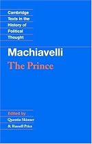 Machiavelli: The Prince (Cambridge Texts in the History of Political Thought)