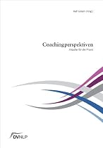 Coachingperspektiven. Impulse für die Praxis
