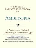 The Official Parent's Sourcebook on Amblyopia