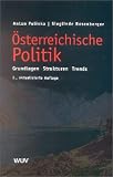 �sterreichische Politik. Grundlagen, Strukturen, Trends