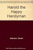 Harold the happy handyman