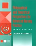 Philosophical and Theoretical Perspectives for Advanced Nursing Practice (Jones and Bartlett Series in Nursing)