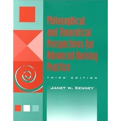 Philosophical and Theoretical Perspectives for Advanced Nursing Practice (Jones and Bartlett Series in Nursing)