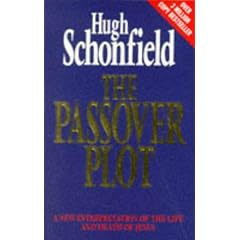 The Passover Plot: A New Interpretation of the Life and Death of Jesus