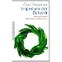 Imperium der Zukunft: Warum Europa Weltmacht werden muss