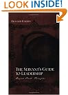 The Servant's Guide to Leadership: Beyond First Principles
