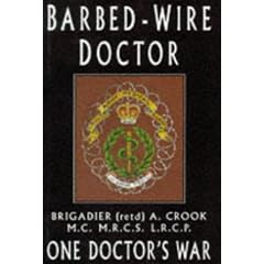 Barbed-wire Doctor: One Doctor's War