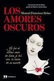 Los amores oscuros (Novela (temas Hoy))
