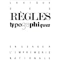 Lexique des r�gles typographiques en usage � l'Imprimerie Nationale