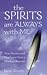 Book The Spirits are Always with Me: True Stories and Guidance from a Modern Shaman