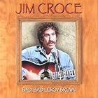 Click here to buy Bad' Bad Leroy Brown by  Jim Croce .