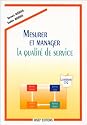 Mesurer et manager. La qualit&eacute; de service