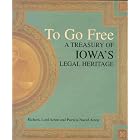 Click here to buy  To Go Free: A Treasury of Iowa's Legal Heritage  by Richard Acton and Patricia Nassif Acton.