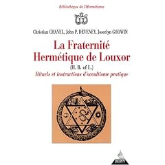 La Fraternit� herm�tique de Louxor : Rituels et instructions d'occultisme pratique