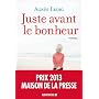 Juste avant le bonheur - Prix 2013 Maison de la Pr&hellip de Agn�s Ledig