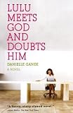 Lulu Meets God and Doubts Him