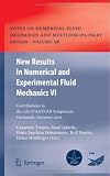 New Results in Numerical and Experimental Fluid Mechanics VI: Contributions to the 15th STAB/DGLR Symposium Darmstadt, Germany 2006 (Notes on Numerical ... and Multidisciplinary Design (NNFM))