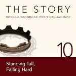 The Story, NIV: Chapter 10 - Standing Tall, Falling Hard (Dramatized) | Zondervan Bibles (editor)
