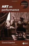 Buy : Art as Performance (New Directions in Aesthetics)