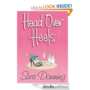 Head Over Heels (A chick lit novel about love, friendship...and shoes)