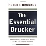 The Essential Drucker: The Best of Sixty Years of Peter Drucker's Essential Writings on Management book cover