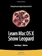 Learn Mac OS X Snow Leopard (Learn Series)