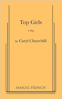 Amazon.com: Top Girls (9780573630231): Caryl Churchill: Books