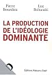La Production de l'id�ologie dominante