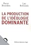 La Production de l'id�ologie dominante