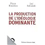 La Production de l'id�ologie dominante