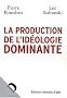 La Production de l'id�ologie dominante