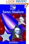 James Madison (Childhoods of the Presidents)