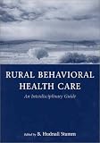 Rural Behavioral Health Care: An Interdisciplinary Guide