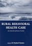 Rural Behavioral Health Care: An Interdisciplinary Guide