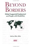Beyond Borders: Global Supported Employment and People With Disabilities
