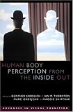 Human Body Perception from the Inside Out (Advances in Visual Cognition)