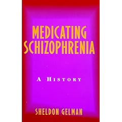 Medicating Schizophrenia: A History