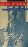 The Russian century : a history of the last hundred years